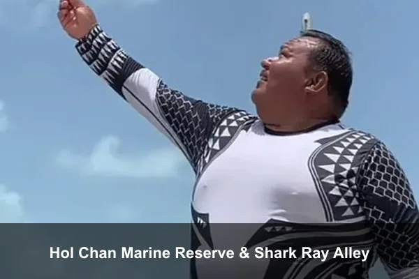Hol Chan Marine Reserve & Shark Ray Alley