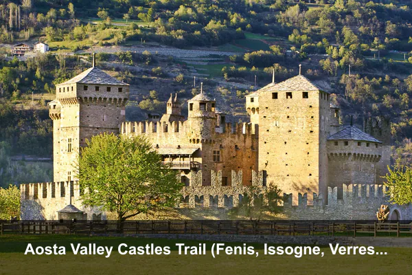 Aosta Valley Castles Trail (Fenis, Issogne, Verres)