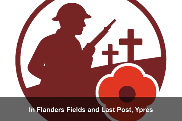 In Flanders Fields and Last Post, Ypres