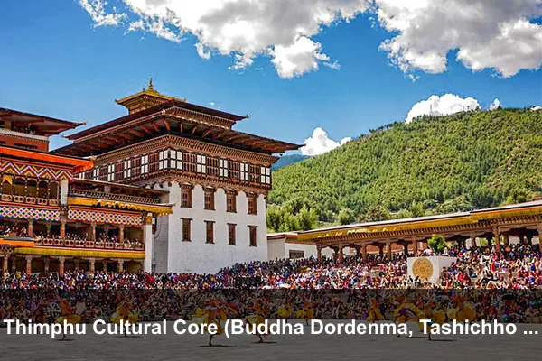 Thimphu Cultural Core (Buddha Dordenma, Tashichho Dzong, Weekend Market)